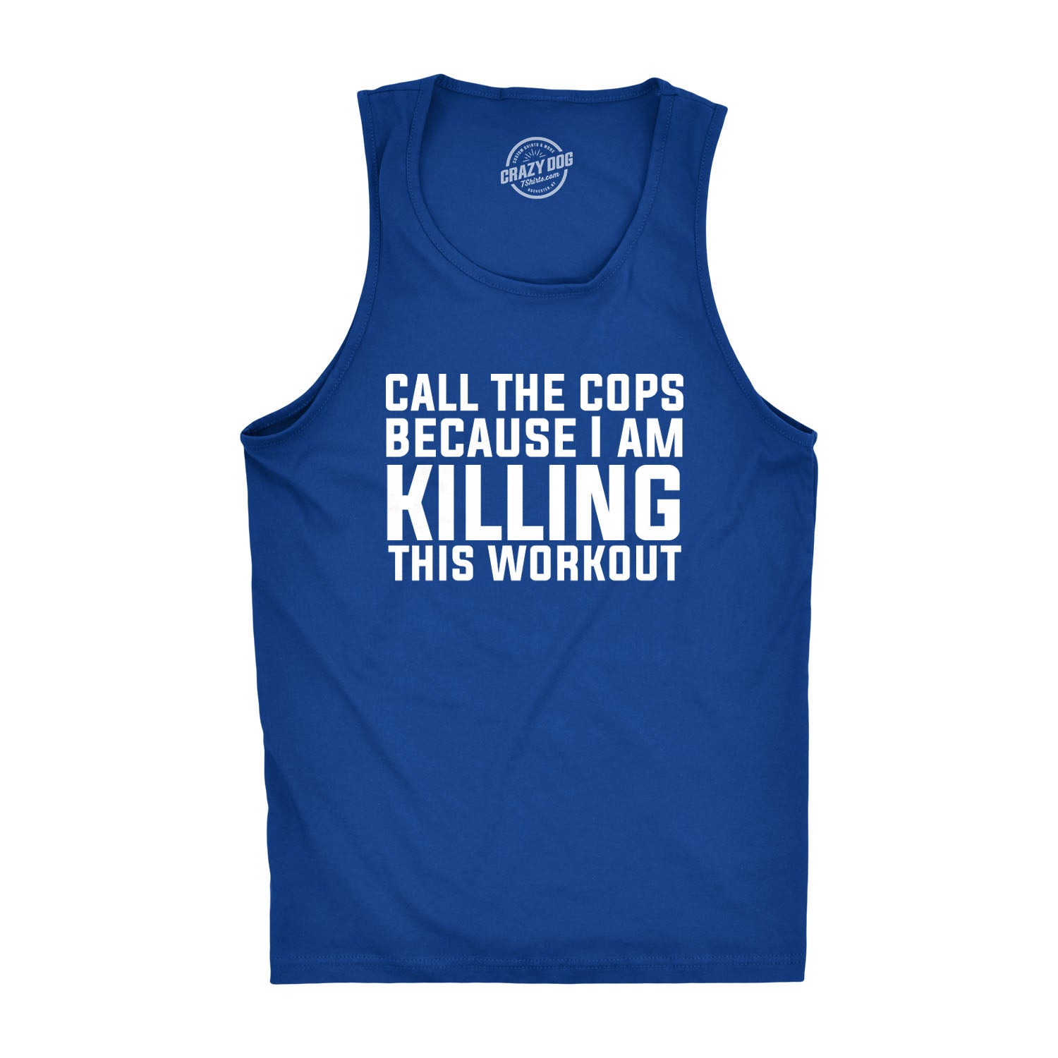 Wearizo Call The Cops I'm Killing This Work Out Men's Tank Top