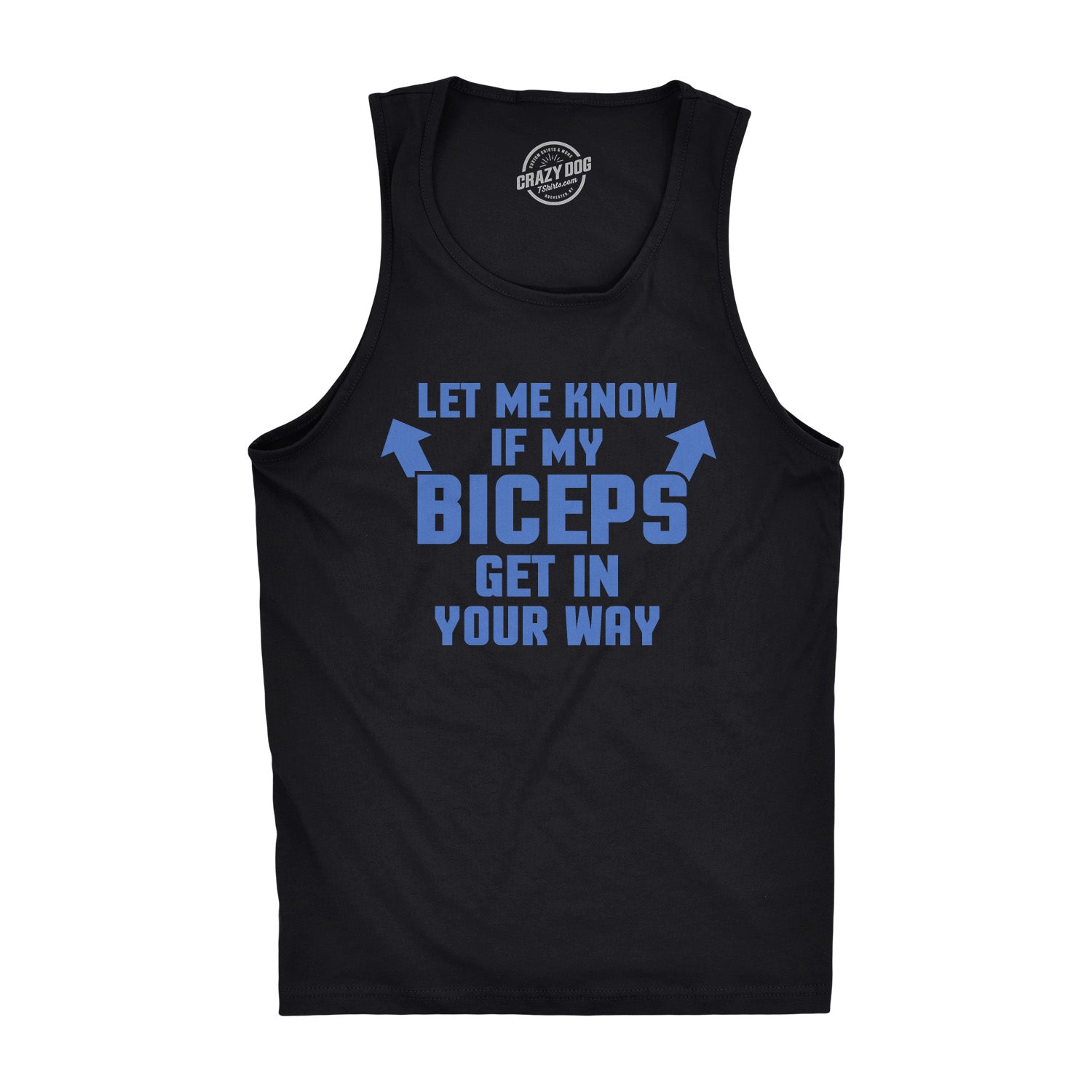 Wearizo Let Me Know If My Biceps Get In The Way Men's Tank Top