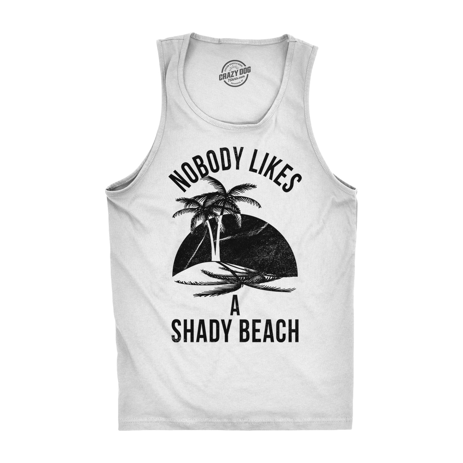Wearizo Nobody Likes A Shady Beach Men's Tank Top